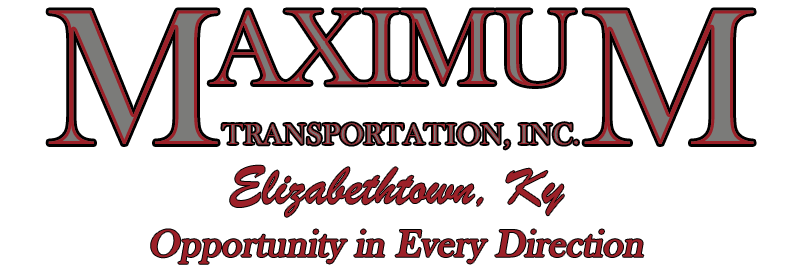 Maximum Transportation Inc. | 5870 S. Wilson Rd. | Elizabethtown, KY 42701 | Toll Free: (888) 889-5660, Office: (270) 769-2979, Fax: (270) 769-4679
